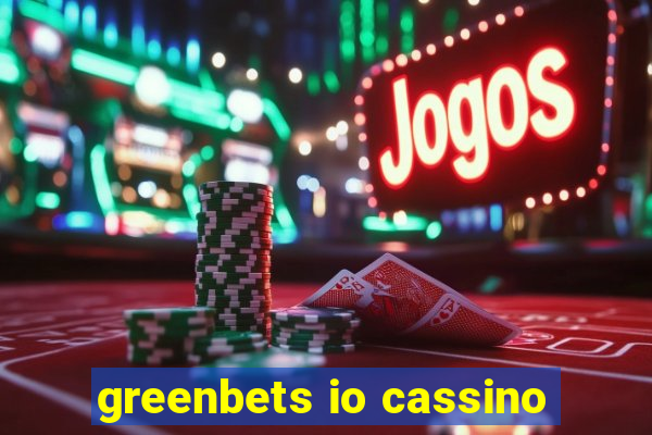 greenbets io cassino